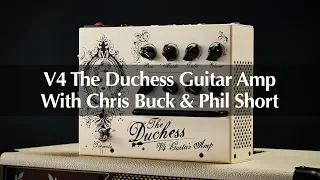 Victory V4 The Duchess Guitar Amp Full Demo With Chris Buck & Phil Short – Official Video