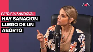 Hay sanación luego de una AB0RT0 (Patricia Sandoval)