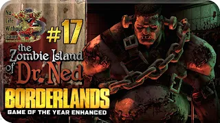 Borderlands GOTY-Enhanced DLC[#17] - Остров Зомби Доктора Неда Ч.1 (Прохождение на русском)