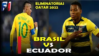 Brasil vs Ecuador / Fecha 15 /Eliminatorias Qatarr 2022 / Fecha y Hora del partido