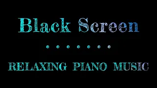 Relaxing Music Sleep Piano Black Screen | Meditation for Sleep Black Screen