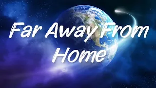 Sam Feldt, VIZE, Leony - Far Away From Home (Lyrics)