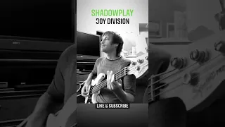 Shadowplay - Joy Division (Bass Cover)