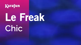 Le Freak - Chic | Karaoke Version | KaraFun