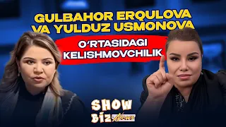 Gulbahor Erqulova va Yulduz Usmonova o’rtasidagi kelishmovchilik! Show Biz News