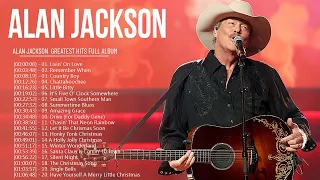 Alan JackSon Best Country Music Of 60s 70s 80s 90s | Alan JackSon Greatest Classic Country Songs