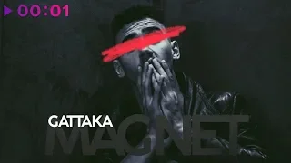 Gattaka - Magnet | Official Audio | 2019