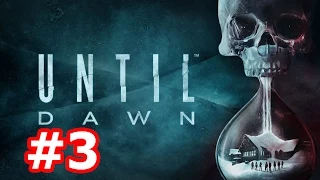 UNTIL DAWN (ДОЖИТЬ ДО РАССВЕТА) Прохождение #3 - СТРЁМНЫЕ ПРИЗРАКИ