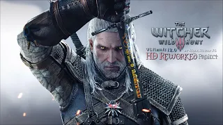 The Witcher 3 HD Reworked Project 12.0 Ultimate - Release Preview