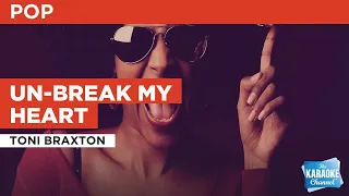 Un-Break My Heart : Toni Braxton | Karaoke with Lyrics