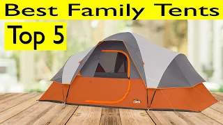 Top 5 Best Family Tents 2020