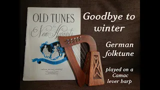 Goodbye to winter (German folktune) played on a Camac lever harp (from "Old tunes for New Harpists")