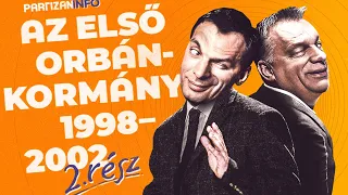 Az első Orbán-kormány 1998-2002 2. rész