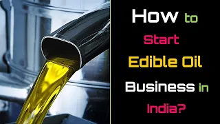 How to Start Edible Oil Business in India? – [Hindi] – Quick Support