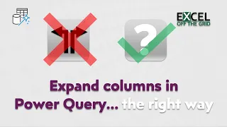Expand columns dynamically in Power Query (THE RIGHT WAY!) | Excel Off The Grid