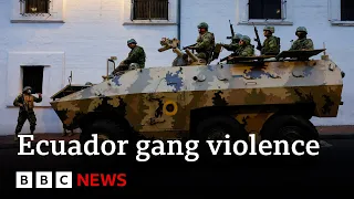 Ecuador: Violence leaves streets empty in 'armed internal conflict' - BBC News