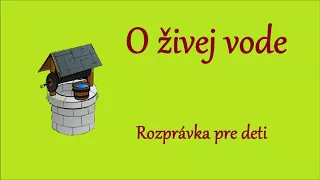 O živej vode - audio rozprávka pre deti