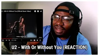 U2 - With Or Without You (Official Music Video) | Reaction