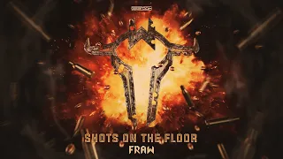 Fraw - Shots On The Floor (Official Video)