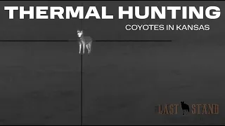 Thermal Hunting For Coyotes in Kansas With PULSAR | The Last Stand S5:E11