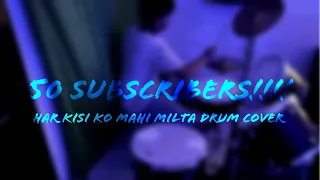 Har kisi Ko Nahi Milta || Drum Cover || Sanatan Percussionist