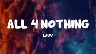 Lauv - All 4 Nothing (Lyrics)