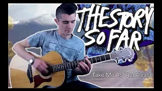 The Story So Far - Take Me As You Please (Guitar & Bass Cover w/ Tabs)