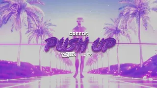 Creeds - Push up (WALUŚ Remix)