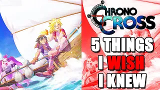 5 Things I WISH I KNEW Before Starting Chrono Cross!