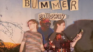 Galloway - Bummer (Official Lyric Video)