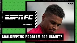 Zack Steffen sitting for Manchester City an issue for USMNT?! | ESPN FC