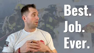 5 Reasons You WANT To Be A Firefighter