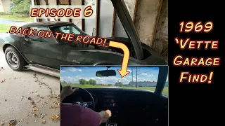 1969 Chevy Corvette C3 Episode 6 FINALLY! BACK ON THE ROAD!