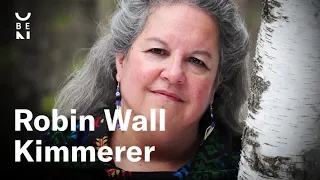 Robin Wall Kimmerer — The Intelligence in All Kinds of Life