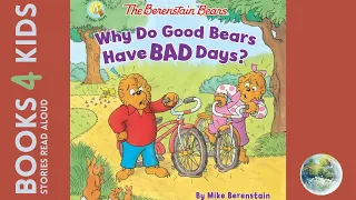 Kids Books Read Aloud: The Berenstain Bears Why Do Good Bears Have Bad Days? by Mike Berenstain