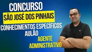 01-Concurso São José dos Pinhais - Agente Administrativo - Aulão de Conhecimentos Específicos