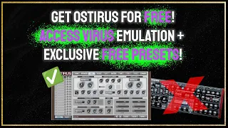 Get OsTIrus for FREE! Access Virus Emulation + Exclusive FREE Presets !🤯