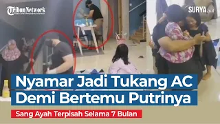 Video Ayah Nyamar Jadi Tukang AC Demi Bertemu Putrinya Viral di Facebook, Terpisah Selama 7 Bulan