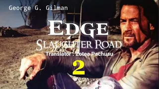 EDGE : SLAUGHTER ROAD - 2 | Western fiction by George G. Gilman | Translator : Zotea Pachuau