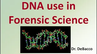 DNA Use In Forensic Science