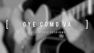 GOLD MUSIC SESSION - ROBERTO BETTELLI plays "OYE COMO VA" (TAKAMINE P3FCN)