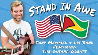 Stand In Awe (LYRIC VIDEO) - Tony Memmel & His Band FEAT. The Guyana Greats