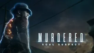 Прохождение Murdered: Soul Suspect. #2 Свидетельница