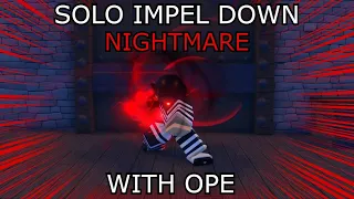 [GPO] SOLO IMPEL DOWN NIGHTMARE WITH OPE