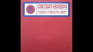 Ken Doh - Nakasaki (I Need A Lover Tonight 12' Vocal Mix)  1996