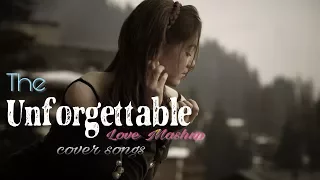 The Unforgettable  Love Mashup 2018 | DJ SFM