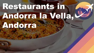Restaurants in Andorra la Vella, Andorra