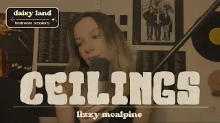 EP 12 DAISY LAND bedroom sessions (Ceilings - Lizzy McAlpine cover)