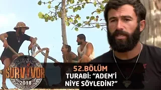 Turabi, Elif'e Adem'i neden söylediğini sordu... | 52.Bölüm | Survivor 2018