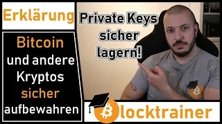 Wie man Kryptowährungen und Private Keys sicher aufbewahrt!